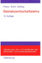 Betriebswirtschaftslehre (Einführung) (German Edition) by Sönke Peters, Rolf Brühl, Johannes N. Stelling, 9783486576856