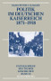 Politik im deutschen Kaiserreich 1871-1918 (German Edition) by Hans-Peter Ullmann, 9783486577075