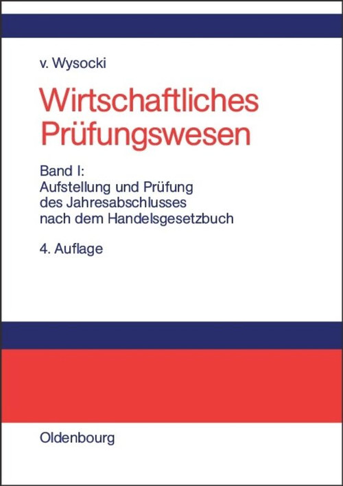 Aufstellung und Prüfung des Jahresabschlusses nach dem Handelsgesetzbuch (German Edition) by Klaus von Wysocki, 9783486577129