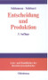 Entscheidung und Produktion (German Edition) by Bernd Schiemenz, Olaf Schönert, 9783486577167