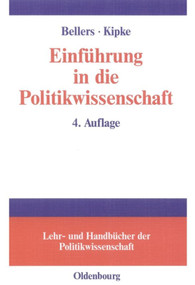 Einführung in die Politikwissenschaft (German Edition) by Jürgen Bellers, Rüdiger Kipke, 9783486577358