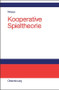 Kooperative Spieltheorie (German Edition) by Harald Wiese, 9783486577457