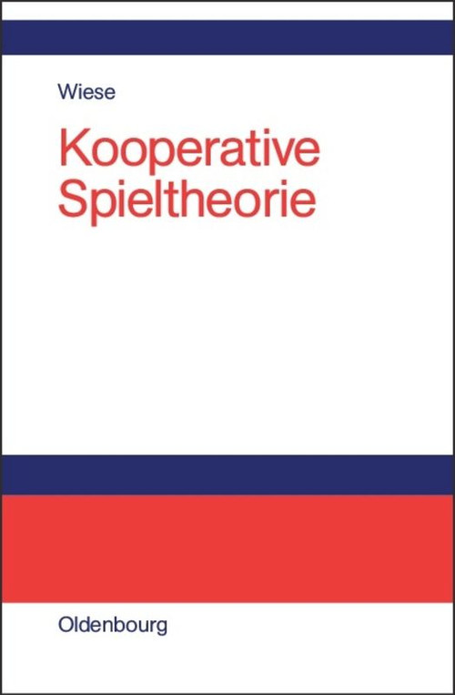 Kooperative Spieltheorie (German Edition) by Harald Wiese, 9783486577457