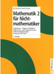 Mathematik 2 für Nichtmathematiker (German Edition) by Manfred Precht, Karl Voit, Roland Kraft, 9783486577754