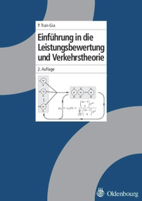 Einführung in die Leistungsbewertung und Verkehrstheorie (German Edition) by Phuoc Tran-Gia, 9783486578829
