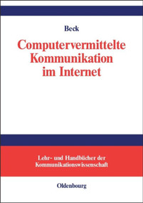 Computervermittelte Kommunikation im Internet (German Edition) by Klaus Beck, 9783486578911