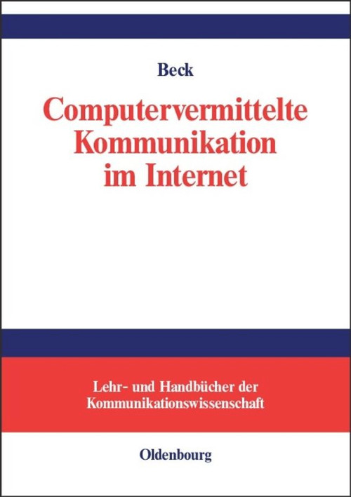 Computervermittelte Kommunikation im Internet (German Edition) by Klaus Beck, 9783486578911