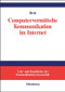 Computervermittelte Kommunikation im Internet (German Edition) by Klaus Beck, 9783486578911