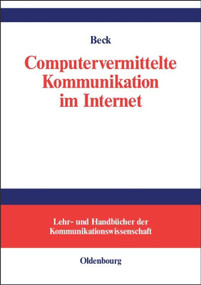 Computervermittelte Kommunikation im Internet (German Edition) by Klaus Beck, 9783486578911