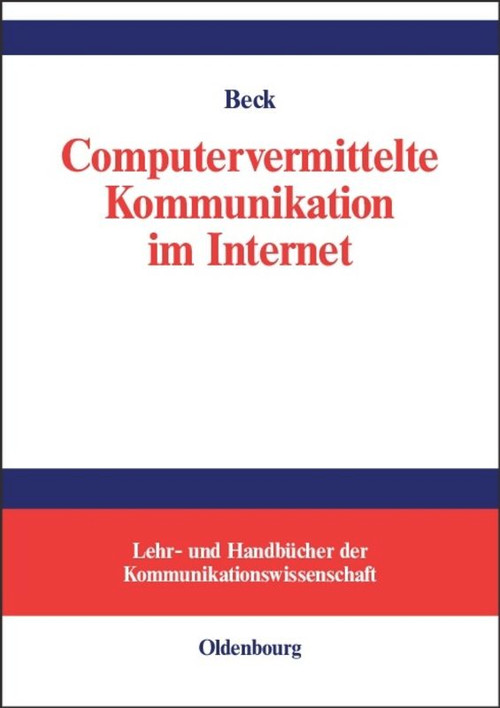 Computervermittelte Kommunikation im Internet (German Edition) by Klaus Beck, 9783486578911