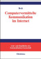 Computervermittelte Kommunikation im Internet (German Edition) by Klaus Beck, 9783486578911