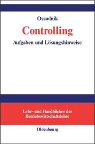 Controlling (Aufgaben und Lösungshinweise) (German Edition) by Wolfgang Ossadnik, 9783486579468