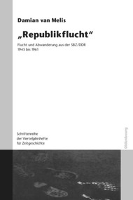 "Republikflucht" (German Edition) by Henrik Bispinck, Damian van Melis, 9783486579956