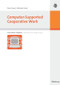 Computer-Supported Cooperative Work (German Edition) by Tom Gross, Michael Koch, Michael Herczeg, 9783486580006