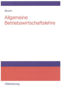 Allgemeine Betriebswirtschaftslehre (German Edition) by Rüdiger Sturm, 9783486580198