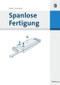 Spanlose Fertigung (German Edition) by Dieter Schuöcker, 9783486580228