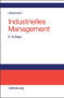 Industrielles Management (German Edition) by Karl-Werner Hansmann, 9783486580587