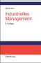 Industrielles Management (German Edition) by Karl-Werner Hansmann, 9783486580587