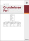 Grundwissen Perl (German Edition) by Jürgen Schröter, 9783486580747
