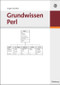 Grundwissen Perl (German Edition) by Jürgen Schröter, 9783486580747