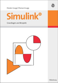 Simulink (Grundlagen und Beispiele) (German Edition) by Frieder Grupp, Florian Grupp, 9783486580914