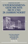 Unternehmensgeschichte im 19. und 20. Jahrhundert (German Edition) by Werner Plumpe, 9783486581041