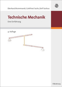 Technische Mechanik (Eine Einführung) (German Edition) by Eberhard Brommundt, Gottfried Sachs, Delf Sachau, 9783486581119