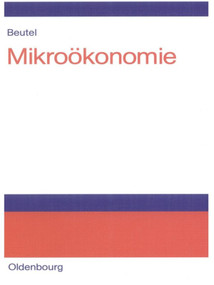 Mikroökonomie (German Edition) by Jörg Beutel, 9783486581164