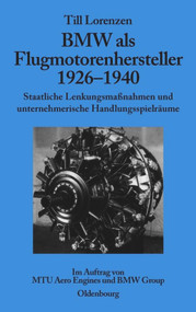 BMW als Flugmotorenhersteller 1926-1940 (German Edition) by Till Lorenzen, 9783486581553