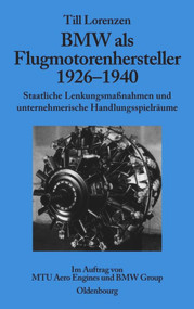 BMW als Flugmotorenhersteller 1926-1940 (German Edition) by Till Lorenzen, 9783486581553