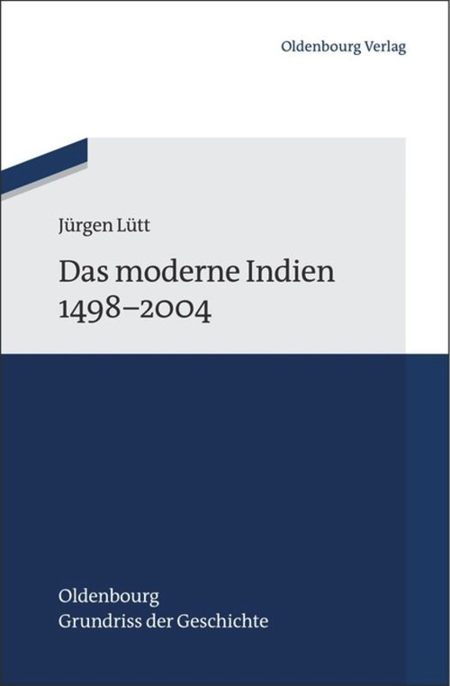Das moderne Indien 1498 bis 2004 (German Edition) by Jürgen Lütt, 9783486581614