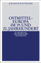 Ostmitteleuropa im 19. und 20. Jahrhundert (German Edition) by Joachim von Puttkamer, 9783486581690