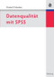 Datenqualität mit SPSS (German Edition) by Christian FG Schendera, 9783486582147