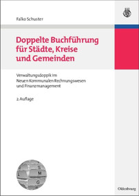 Doppelte Buchführung für Städte, Kreise und Gemeinden (German Edition) by Falko Schuster, 9783486582215