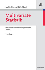 Multivariate Statistik (Lehr- und Handbuch der angewandten Statistik) (German Edition) by Joachim Hartung, Bärbel Elpelt, 9783486582345