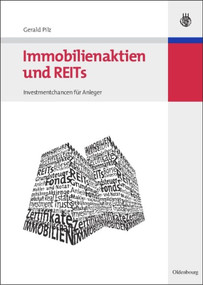 Immobilienaktien und REITs (Investmentchancen für Anleger) (German Edition) by Gerald Pilz, 9783486582390