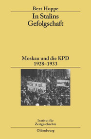 In Stalins Gefolgschaft (Moskau und die KPD 1928-1933) (German Edition) by Bert Hoppe, 9783486582550