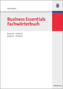 Business Essentials: Fachwörterbuch Deutsch-Englisch Englisch-Deutsch (German Edition) by Axel Noack, 9783486582611