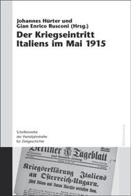 Der Kriegseintritt Italiens im Mai 1915 (German Edition) by Johannes Hürter, Gian Enrico Rusconi, 9783486582789