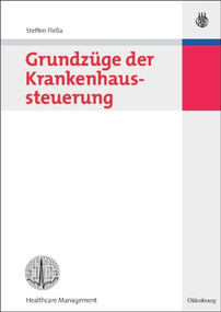 Grundzüge der Krankenhaussteuerung (German Edition) by Steffen Fleßa, 9783486582796