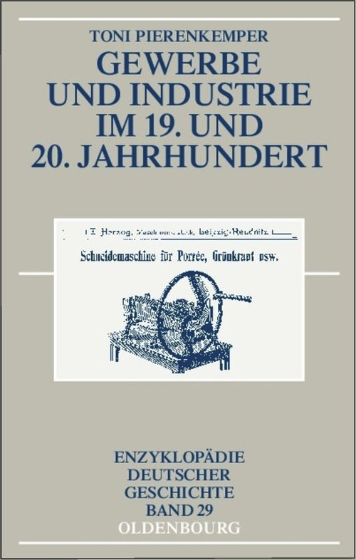 Gewerbe und Industrie im 19. und 20. Jahrhundert (German Edition) by Toni Pierenkemper, 9783486583205