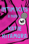 Intimacies (A Novel) by Katie Kitamura, 9780399576164