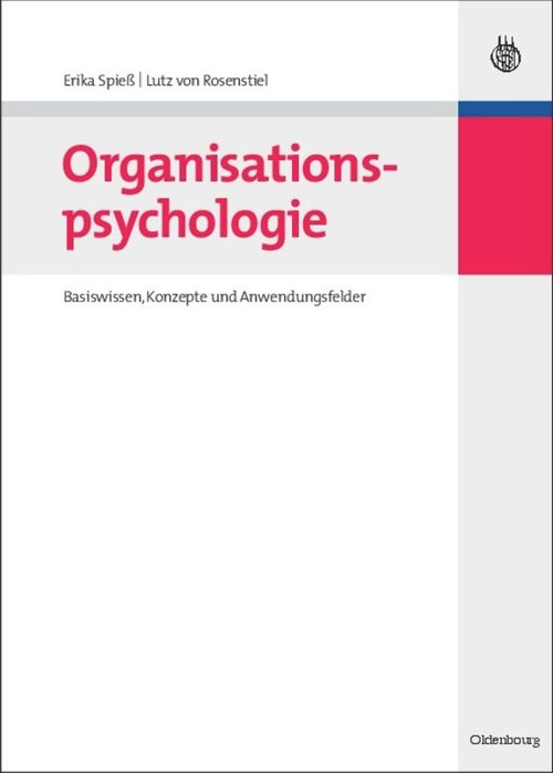 Organisationspsychologie (Basiswissen, Konzepte und Anwendungsfelder) (German Edition) by Erika Spieß, Lutz von Rosenstiel, 9783486583397