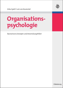 Organisationspsychologie (Basiswissen, Konzepte und Anwendungsfelder) (German Edition) by Erika Spieß, Lutz von Rosenstiel, 9783486583397