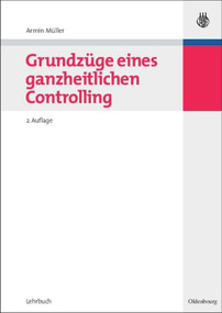 Grundzüge eines ganzheitlichen Controlling (German Edition) by Armin Müller, 9783486583434