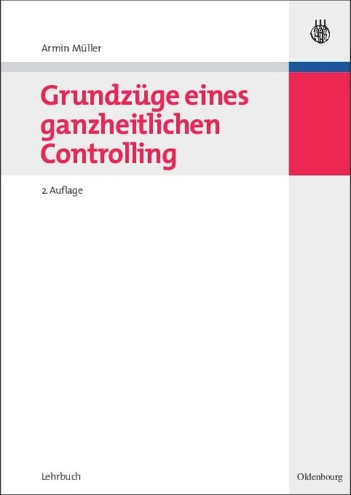 Grundzüge eines ganzheitlichen Controlling (German Edition) by Armin Müller, 9783486583434