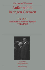 Außenpolitik in engen Grenzen (German Edition) by Hermann Wentker, 9783486583458