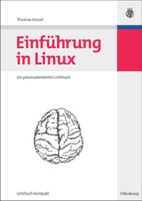 Einführung in Linux (German Edition) by Thomas Kessel, 9783486583687