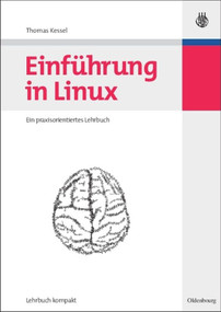 Einführung in Linux (German Edition) by Thomas Kessel, 9783486583687