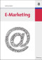 E-Marketing (German Edition) by Volkhard Wolf, 9783486583830